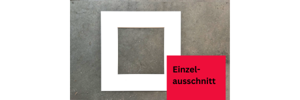 Passepartout individuell – Einzel-Ausschnitt